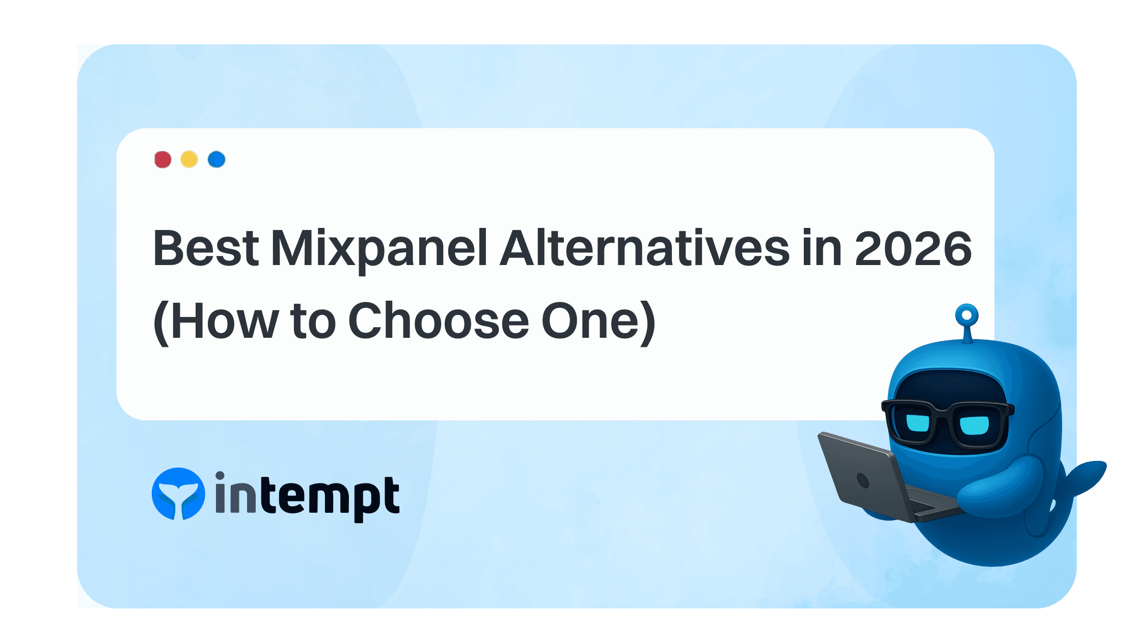 Best Mixpanel Alternatives in 2026 (How to Choose One)