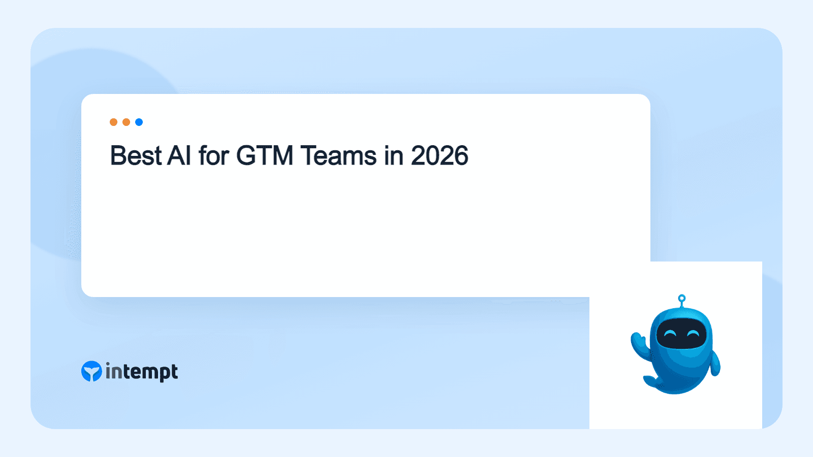 Best AI for GTM Teams in 2026