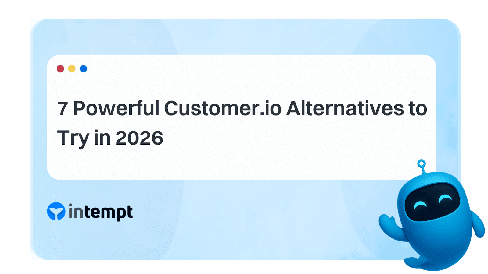 Customer.io alternatives evaluation criteria