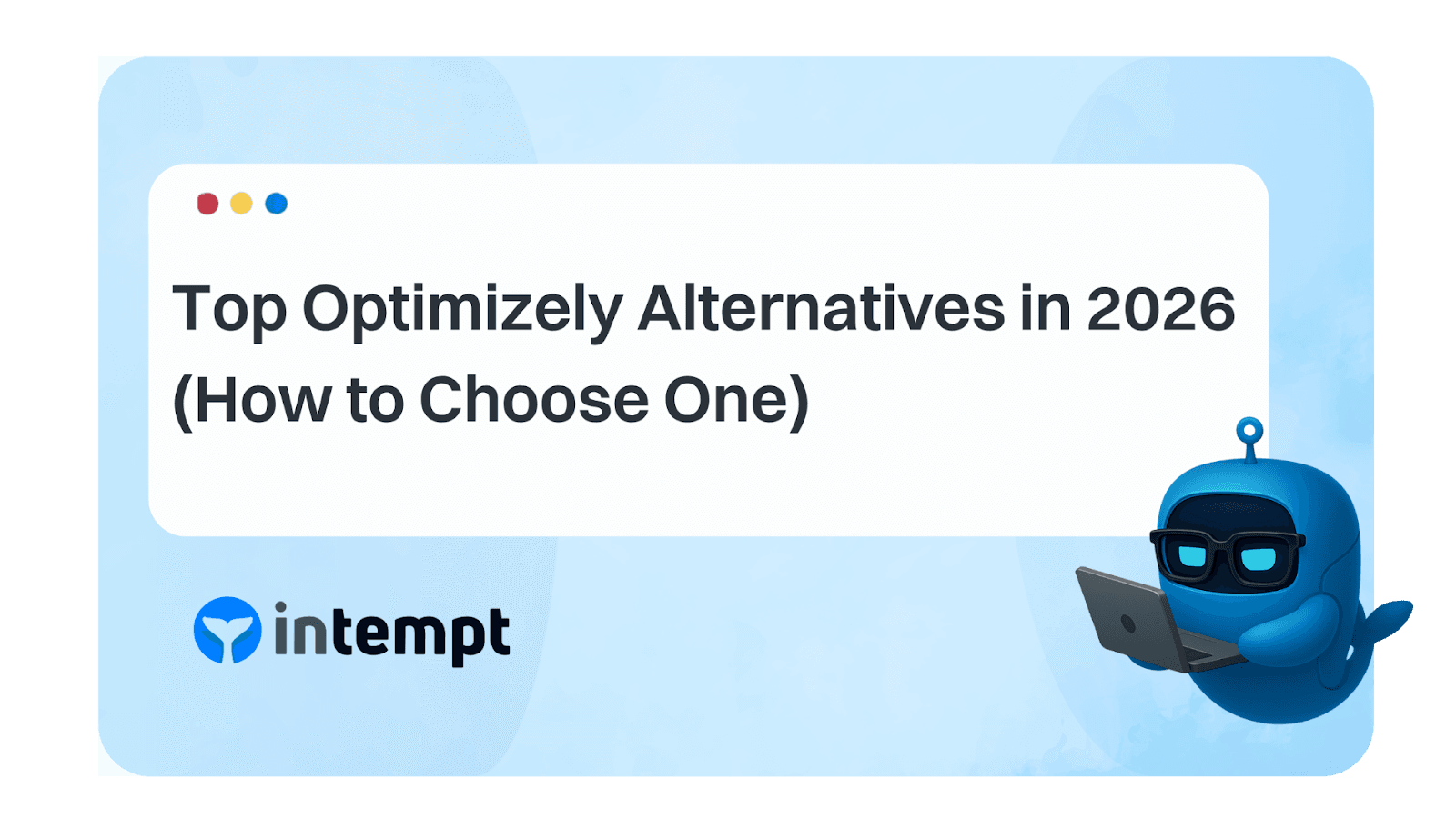 Top Optimizely Alternatives in 2026 (How to Choose One)