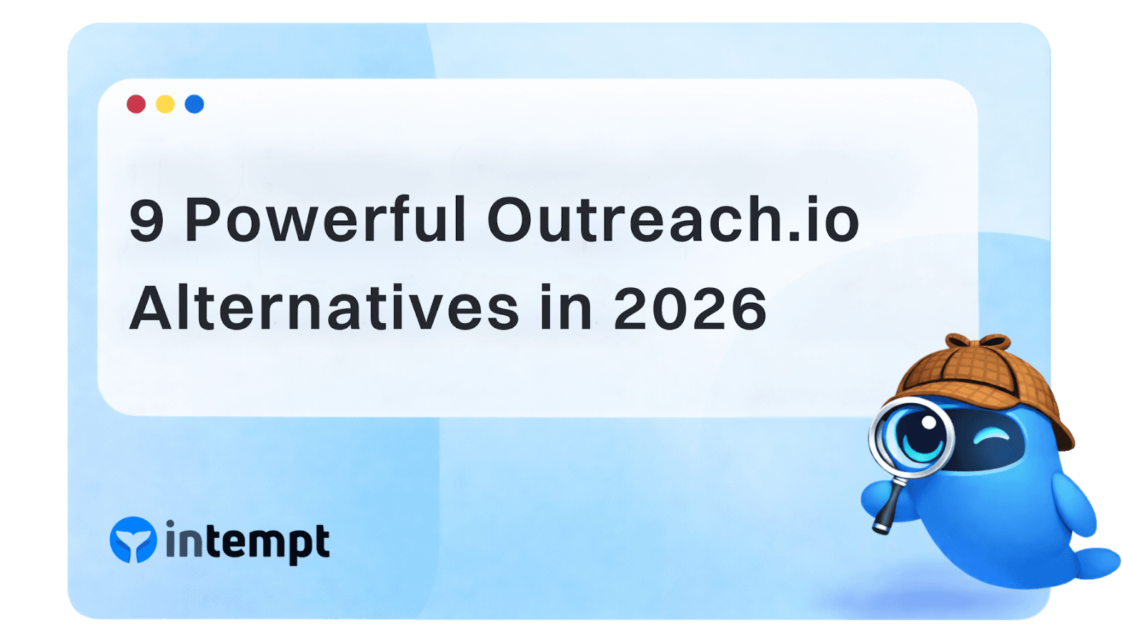 Outreach.io alternatives evaluation criteria