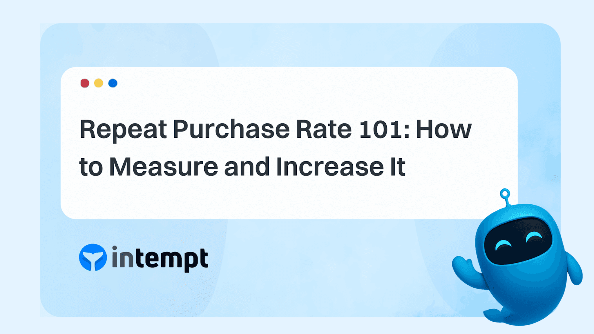 Repeat Purchase Rate: Formula, Benchmarks and How to Increase It (2026)