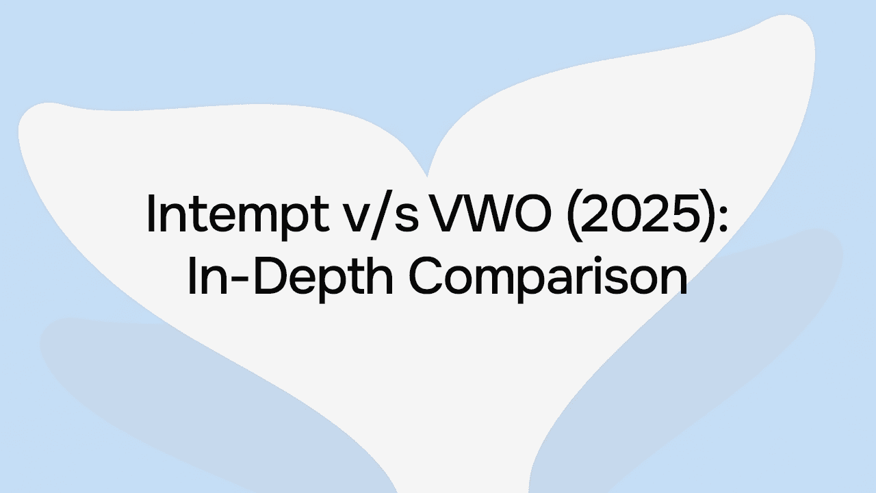 Intempt vs VWO (2025): In-Depth Comparison