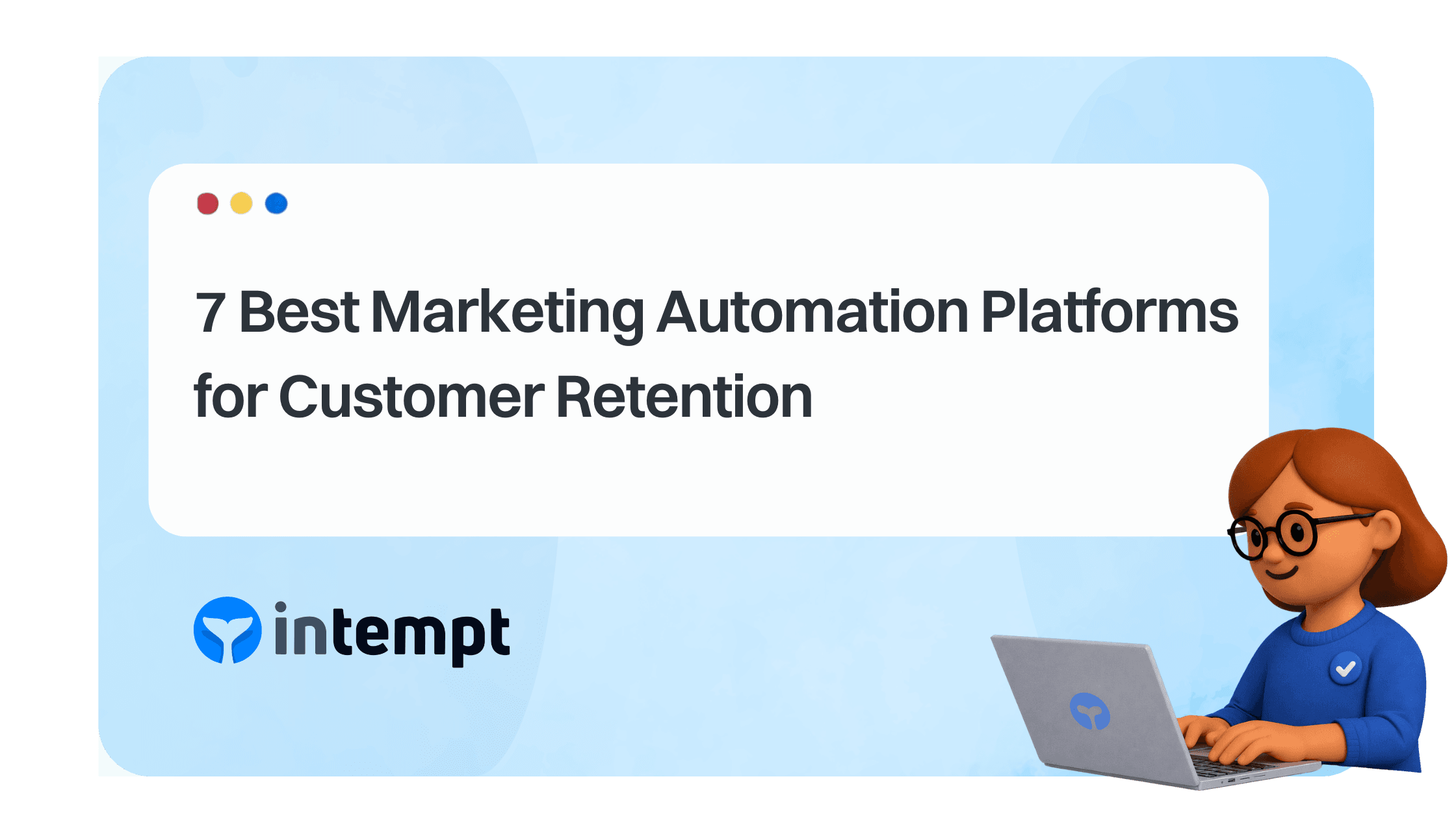 7 Best Marketing Automation Platforms for Customer Retention