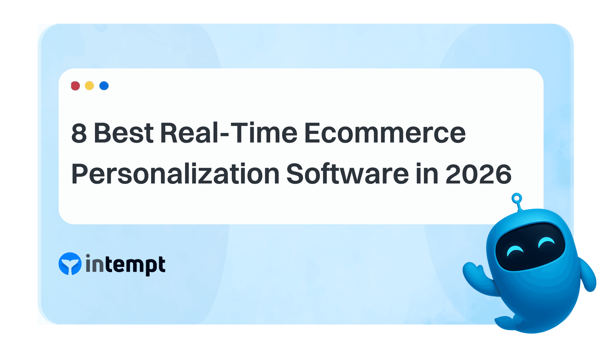 Dynamic Yield vs. Intempt Personalize: which closes the loop from data to experience?
