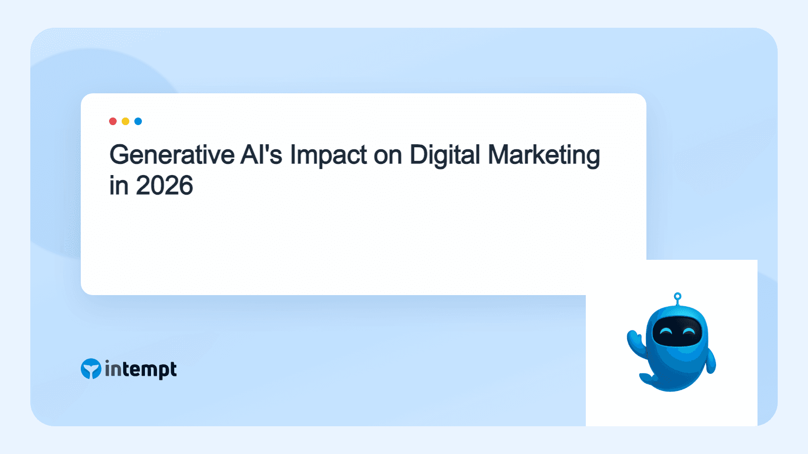 Generative AI's Impact on Digital Marketing in 2026