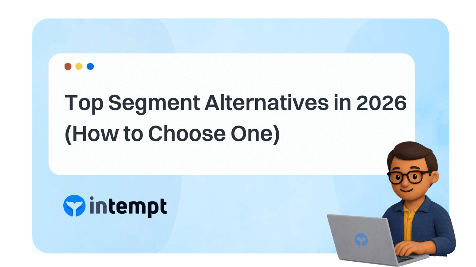 Top Segment Alternatives in 2026 (How to Choose One)