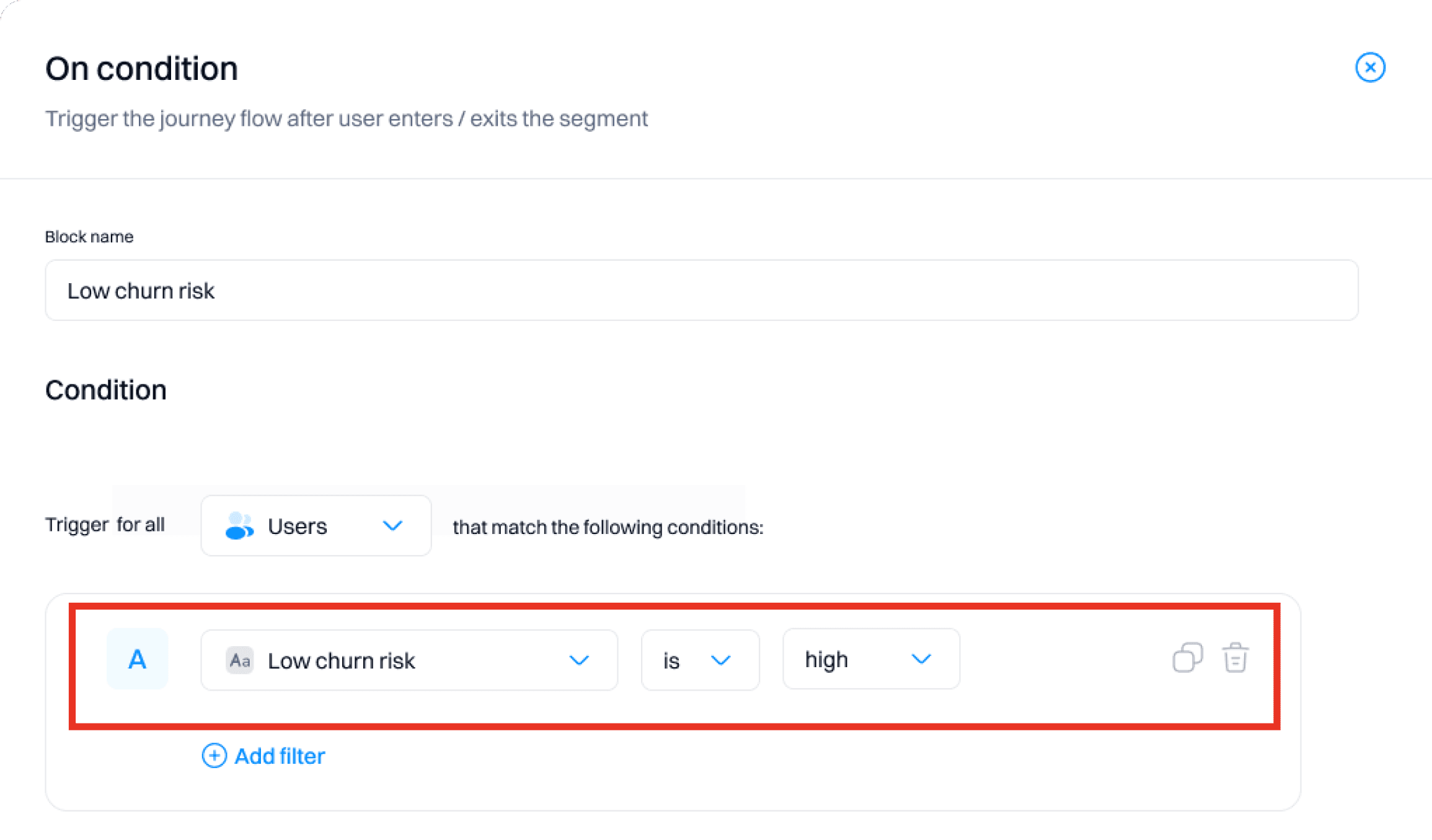 Churn risk setup: Low-risk trigger